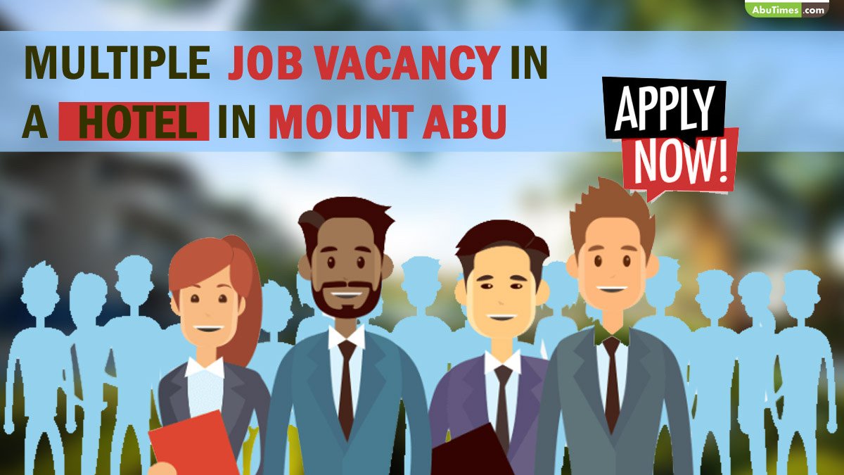 MULTIPLE JOB VACANCY IN A RESORT IN MOUNT ABU [APPLY NOW]