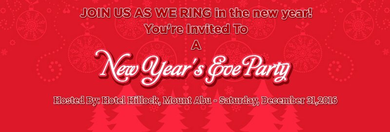 10 reasons to check in at Hotel Hillock, Mount Abu for NEW YEAR PARTY 2017