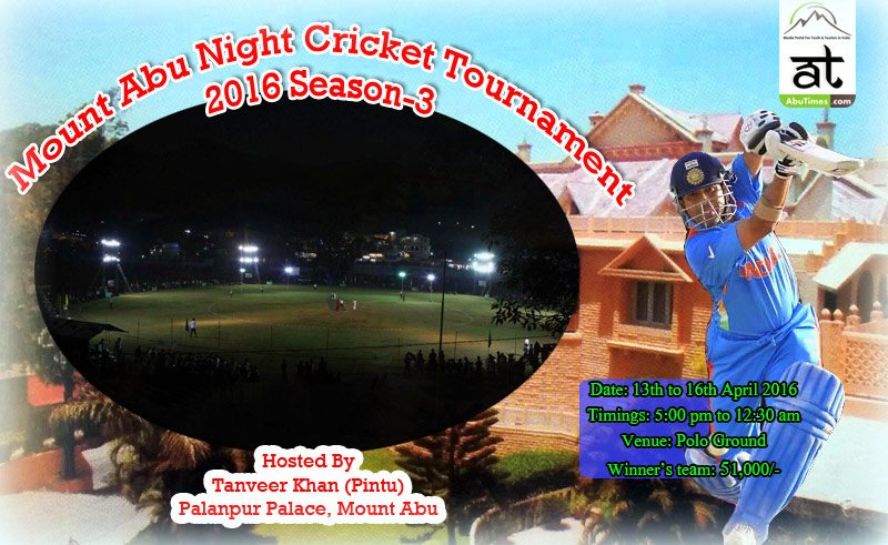 MOUNT ABU NIGHT CRICKET TOURNAMENT (MPL) STARTING 13th April, 5:00 PM
