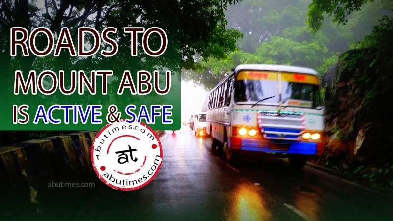 ROADS TO MOUNT ABU IS ACTIVE AND SAFE